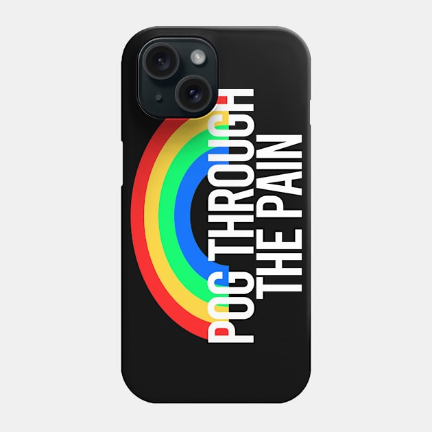 Pog Through The Pain Phone Case by Color Fluffy