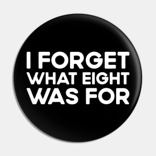 I forget what eight was for - Violent femmes kiss off Pin