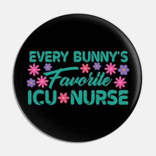 Every Bunny's Favorite ICU Nurse Pin