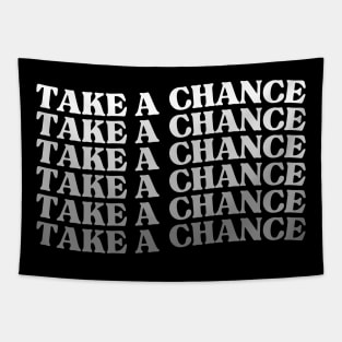 Take A Chance. Retro Vintage Motivational and Inspirational Saying Tapestry