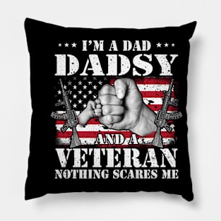 Vintage American Flag I'm A Dad Dadsy And A Veteran Nothing Scares Me Happy Fathers Day Veterans Day Pillow