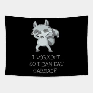 I Workout So I Can Eat Garbage Funny Cute Dabbing Raccoon T-Shirt Tapestry