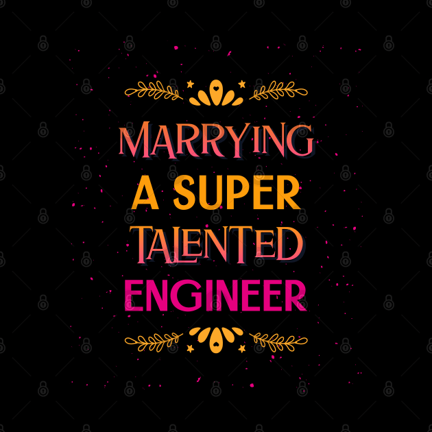 Marrying a super talented engineer by ArtsyStone