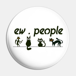 black cat shirt funny ew people Pin