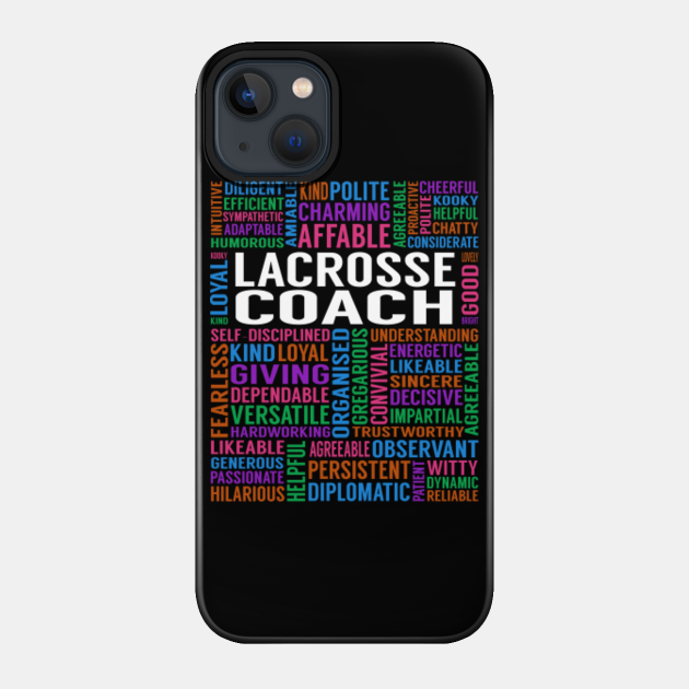 Lacrosse Coach Job - Lacrosse Coach - Phone Case