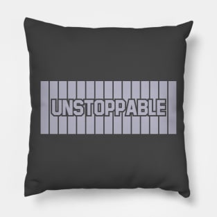 Unstoppable Pillow