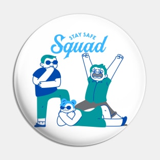 Stay Safe Squad Pin