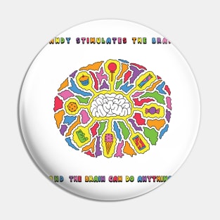 Candy Stimulates the Brain Pin