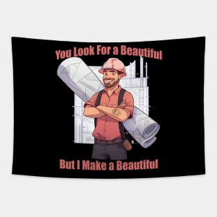 Funny Architect Quotes Saying You Look For A beautiful but I Make A Beautiful Tapestry