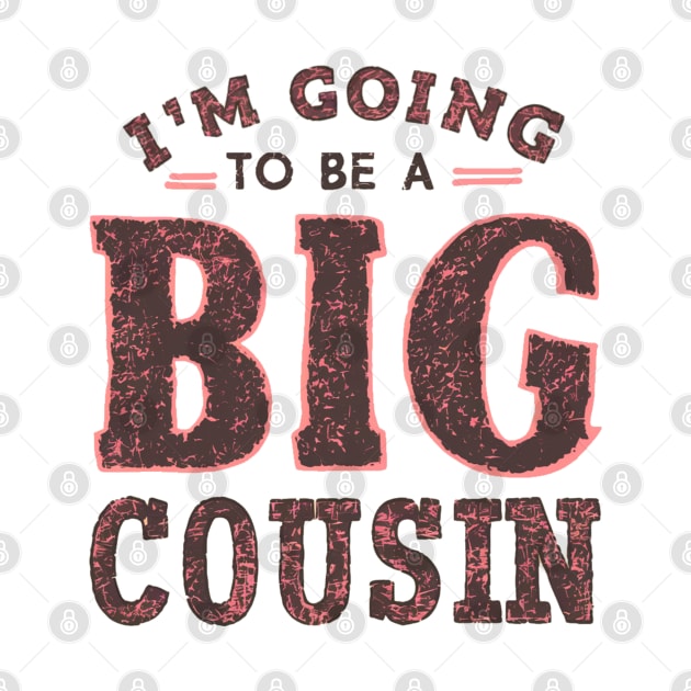 Big Cousin " I'm Going To Be A Big Cousin " by Hunter_c4 "Click here to uncover more designs"