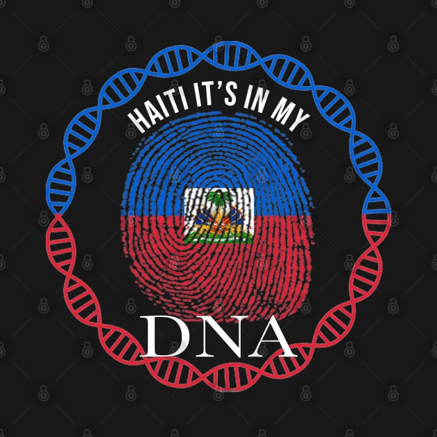 Haiti Its In My DNA - Gift for Haitian From Haiti by Country Flags