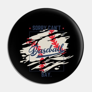 Sorry. Can't. Baseball. Bye. baseball player baseball season Grunge Clover Baseball Pin