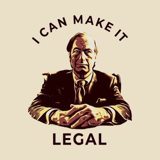 i can make it LEGAL - saul T-Shirt