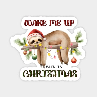 Wake me up when its christmas Magnet