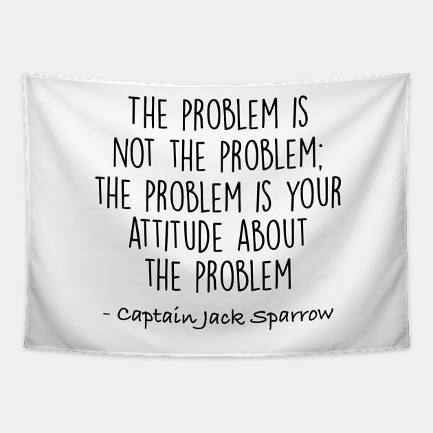 Jack Sparrow - The problem is not the problem Tapestry by qpdesignco