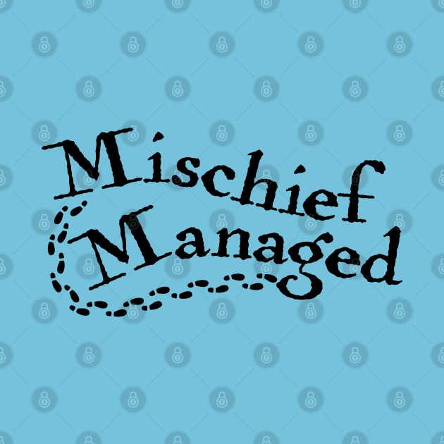 Mischief Managed by helengarvey