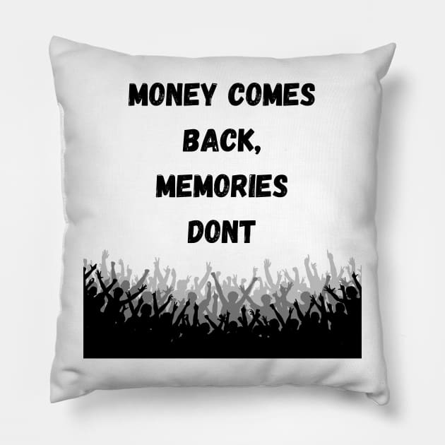 Money Comes Back, Memories Dont Pillow by thelimetree