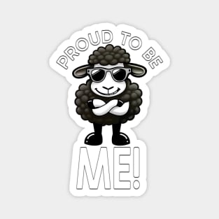 Black Sheep of the Family. Proud to Be Me - Black Sheep: Proudly Unique. Magnet