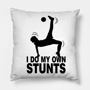 Soccer overhead kick I do my own stunts Pillow