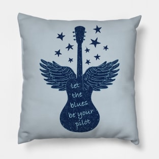 Let The Blues Be Your Pilot Pillow