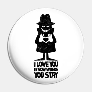 TOTALLY NOT CREEPY AT ALL  (BLACK) Pin