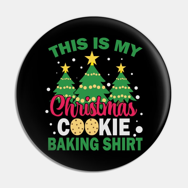 This is my cookie baking shirt Christmas Pin by BadDesignCo