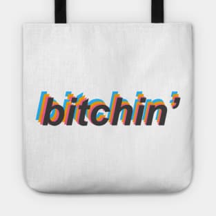 “B*tchin’” Tote