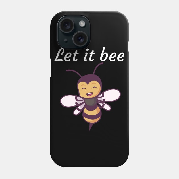Let it bee Phone Case by maxcode