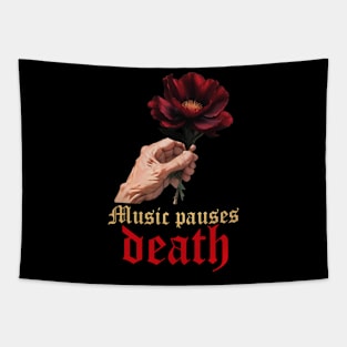 Music pauses death Tapestry