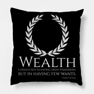 Ancient Greek Philosophy Stoic Epictetus Quote On Wealth Pillow