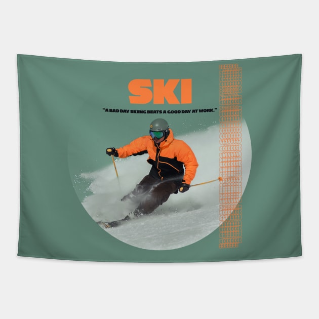 funny sport quote ''A bad day skiing beats a good day at work'' ski sports shirt orange Tapestry by TareQ-DESIGN