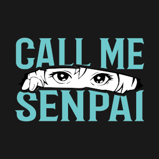 Call Me Senpai - Blue - Cool Anime-Inspired Design T-Shirt