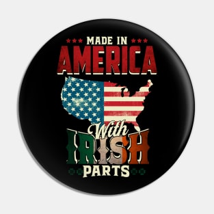 Made in America with Irish Parts Ireland Pride T Shirt St. Patricks day Pin