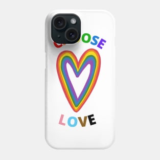 Choose Love Phone Case