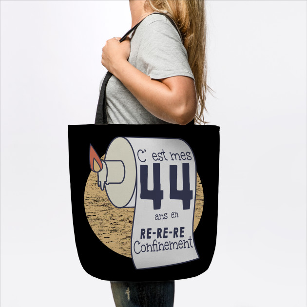 44 Ans En Confinement Humour Anniversaire Femme Homme Anniversaire En Confinement Tote Teepublic