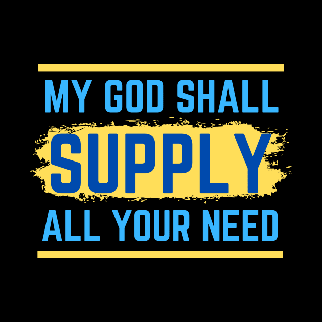 My God Shall Supply All Your Need | Bible Verse Philippians 4:19 by All Things Gospel