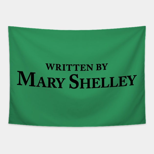 Written by Mary Shelley - Classic Author Slogan Tapestry by jessicaamber