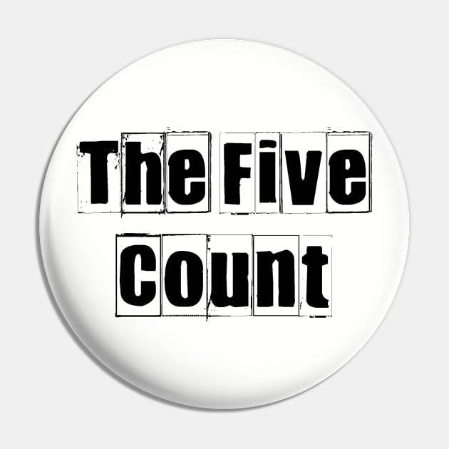 The Five Count - Vintage Black Logo Pin by thefivecount