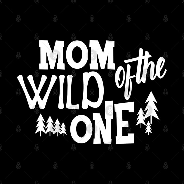 Mom of the wild one by KC Happy Shop