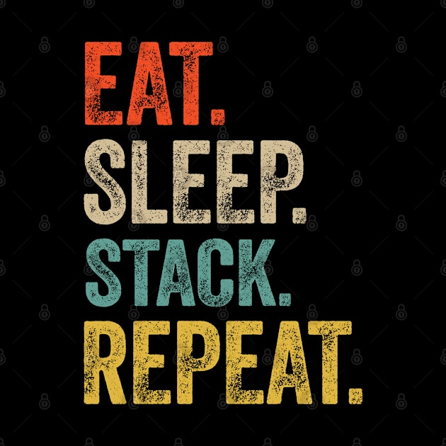 Eat sleep stack repeat retro vintage by Lyume