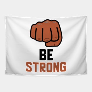 Be Strong Tapestry