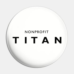 Nonprofit Titan Pin