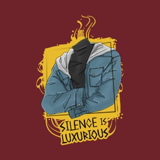 silence is luxurious T-Shirt