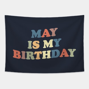 May Is My Birthday Vintage Tapestry