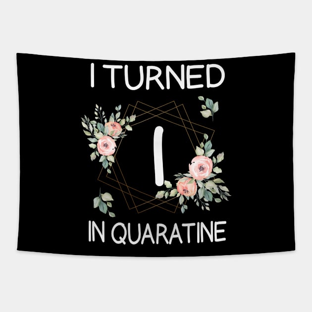 I Turned 1 In Quarantine Floral Tapestry by kai_art_studios