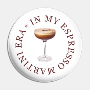 In my Espresso Martini Era Pin