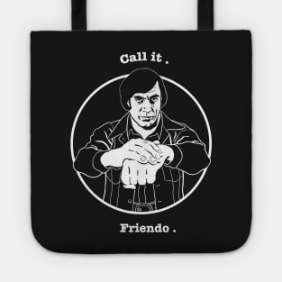 CALL IT. FRIENDO. Tote