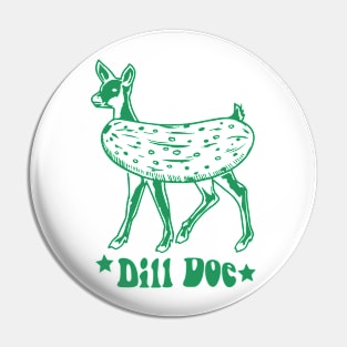 Dill Doe Tee, Funny Men's Pin