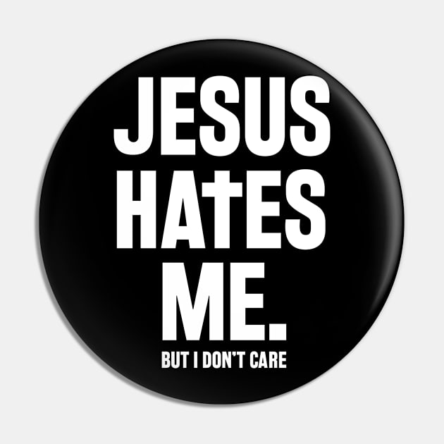 Jesus Hates Me Pin by DeadSexy