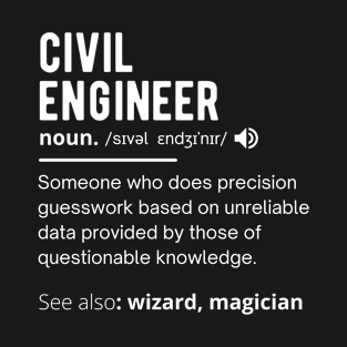 civil engineer funny definition T-Shirt